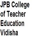JPB College of Teacher Education, Vidisha