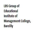 LBS Group of Educational Institute of Management College, Bareilly