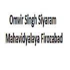 Omvir Singh Siyaram Mahavidyalaya, Firozabad