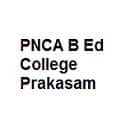 PNCA B Ed College, Prakasam