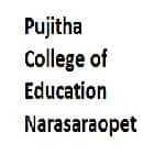 Pujitha College of Education, Narasaraopet