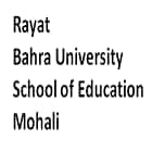 Rayat Bahra University School of Education, Mohali