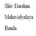 Shiv Darshan Mahavidyalaya, Banda