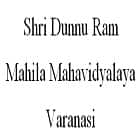 Shri Dunnu Ram Mahila Mahavidyalaya, Varanasi