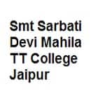 Smt Sarbati Devi Mahila TT College, Jaipur