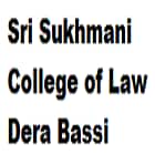 Sri Sukhmani College of Law, Dera Bassi