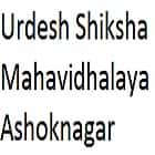 Urdesh Shiksha Mahavidhalaya, Ashoknagar