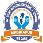 We Care College of Nursing, Ambikapur
