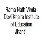 Rama Nath Vimla Devi Khaira Institute of Education, Jhansi