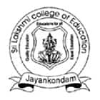Sri Lakshmi College of Education, Jayankondam