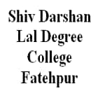 Shiv Darshan Lal Degree College, Fatehpur