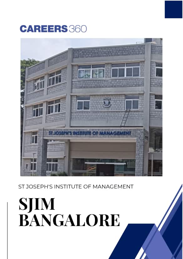 All About SJIM, Bangalore: Admissions, Eligibility, Fees, Placement and ...