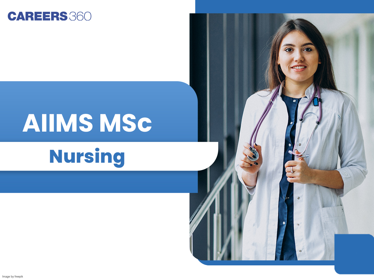 AIIMS MSc Nursing Exam 2024 Admit Card (Soon), Exam Date (15 June