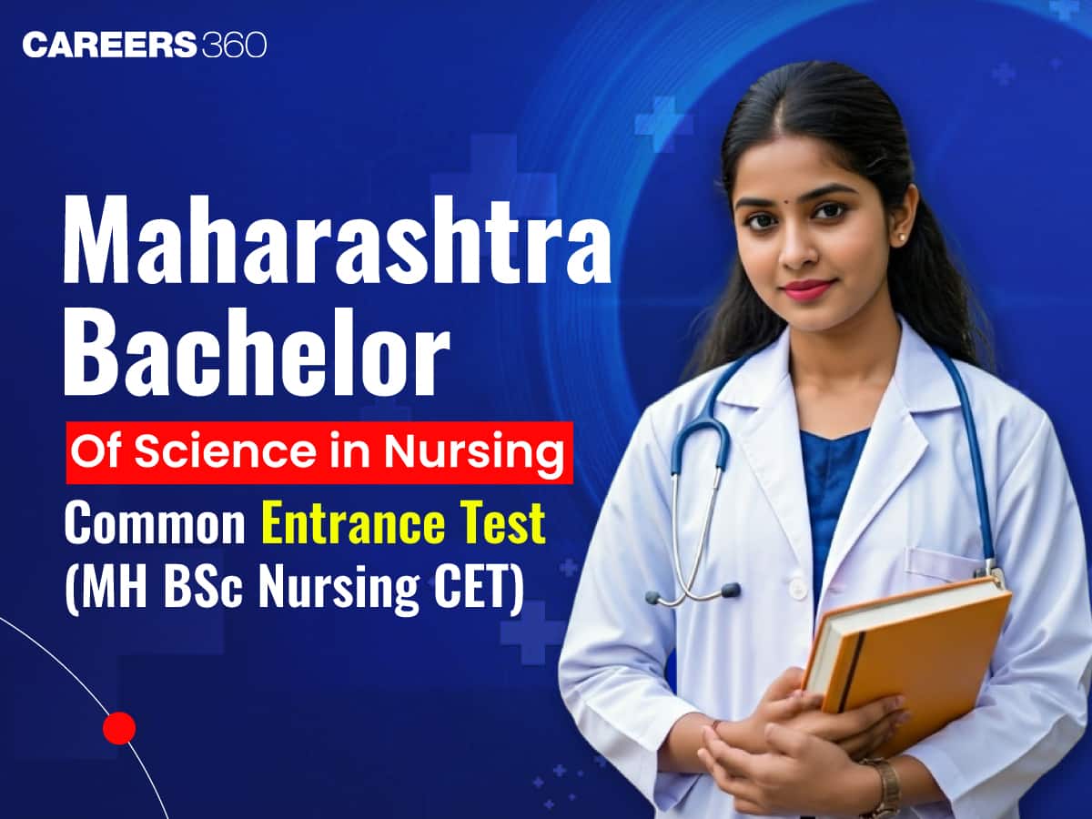 MH BSc nursing CET Exam 2026: Dates (Soon), Application Form, Admit Card, Answer Key, Result