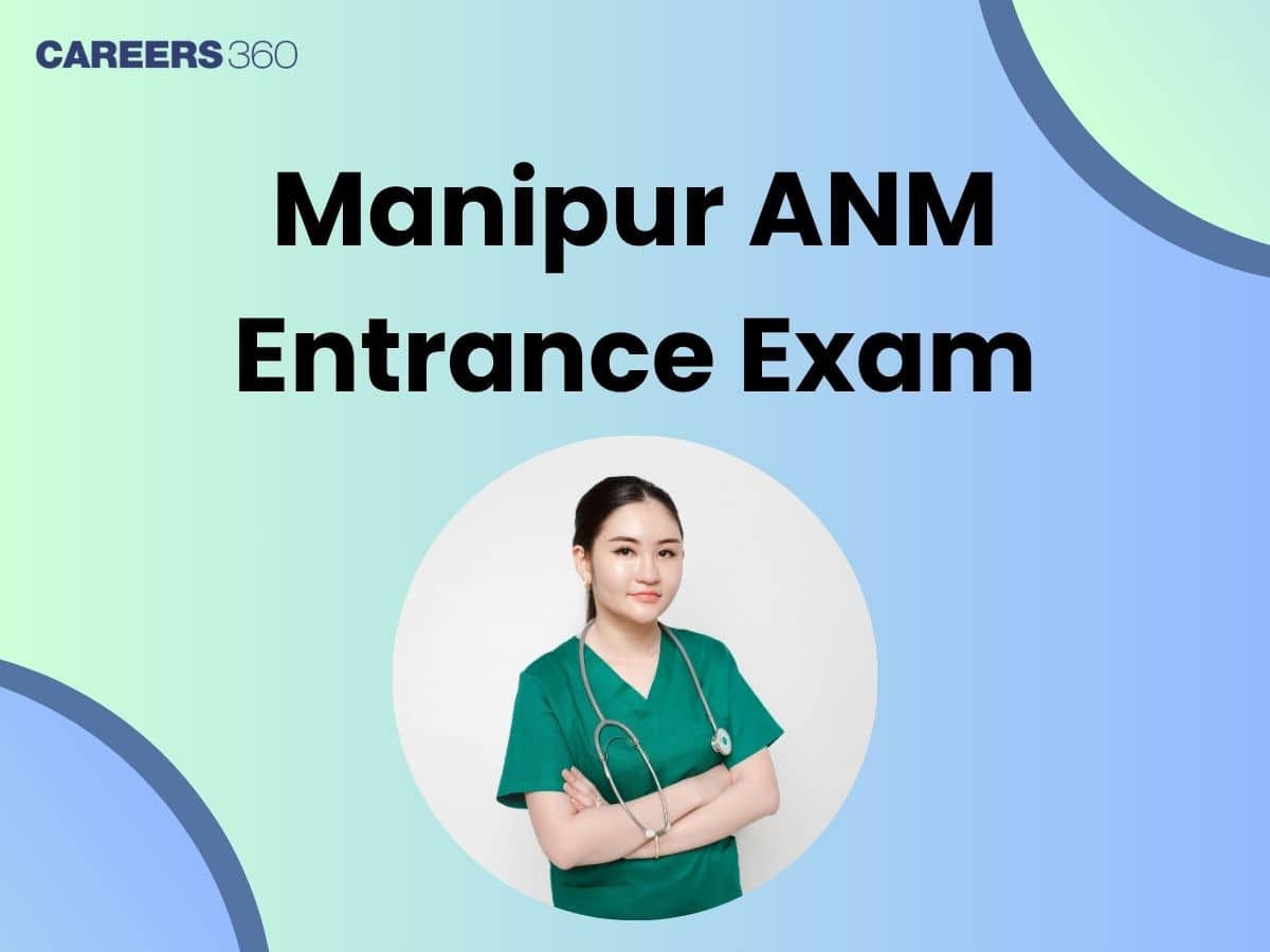 Manipur ANM 2026 Exam: Dates, Admit Card (OUT), Result, Counselling