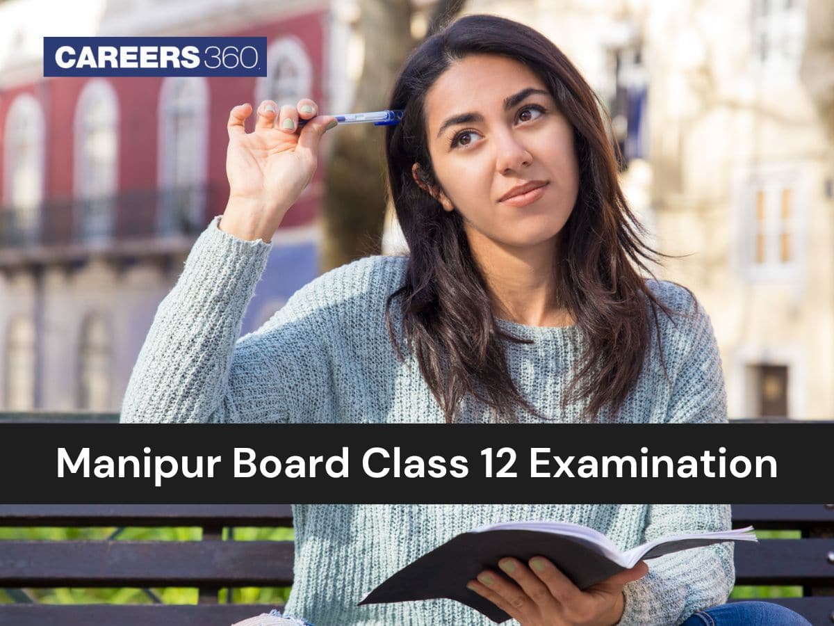Manipur 12th Exam 2026: Dates, Exam Pattern, Syllabus, Preparation Tips, Result