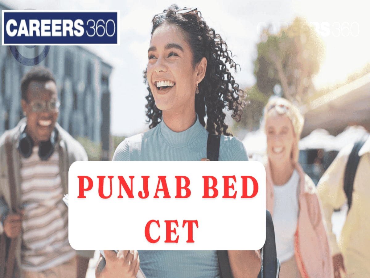 Punjab BEd CET Entrance Exam 2026: Application Form, Exam Date, Syllabus & Pattern