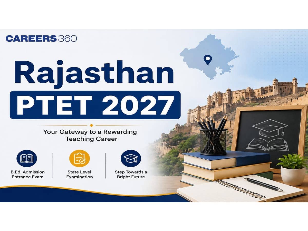 Rajasthan PTET 2027: Registration, Eligibility, Exam Date, Admit Card & Result