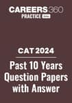 Past 10 years CAT Question Papers with Answers