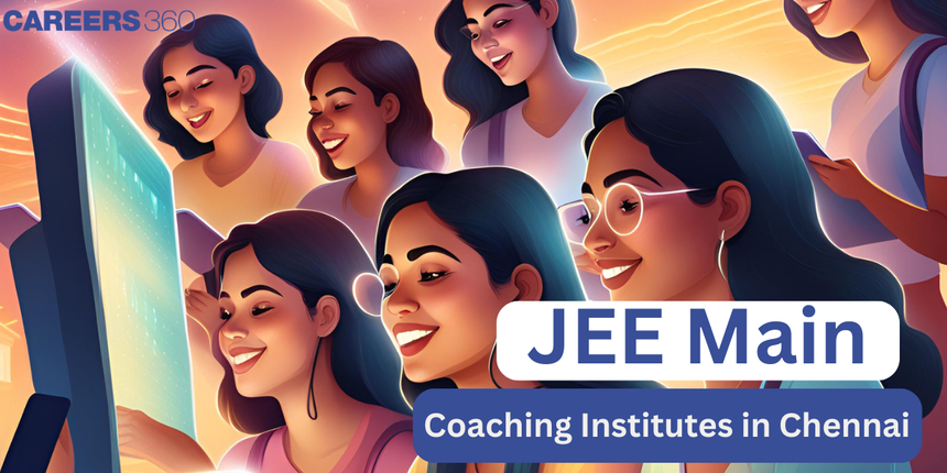 Best JEE Main Coaching Institutes in Chennai with Fees Structure - Classes, Tutorials