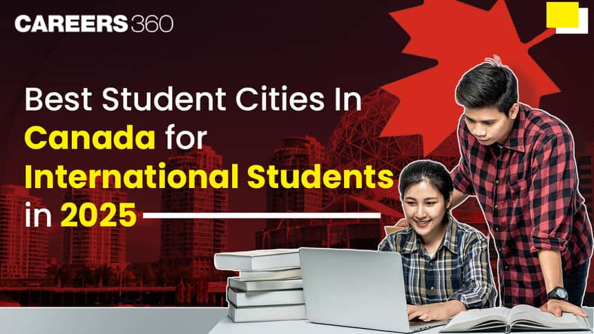 Best Student Cities in Canada for International Students in 2025