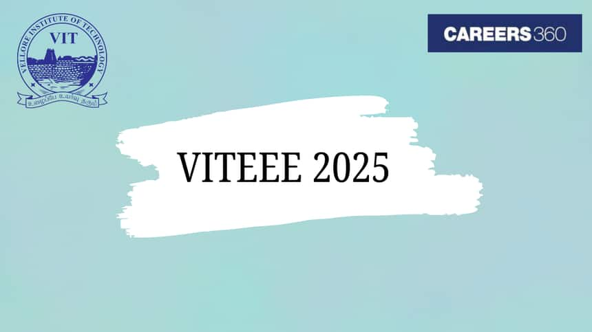 VITEEE 2025 - Registration (Started), Exam Date (Revised), Syllabus, Pattern, Question Paper, Cutoff