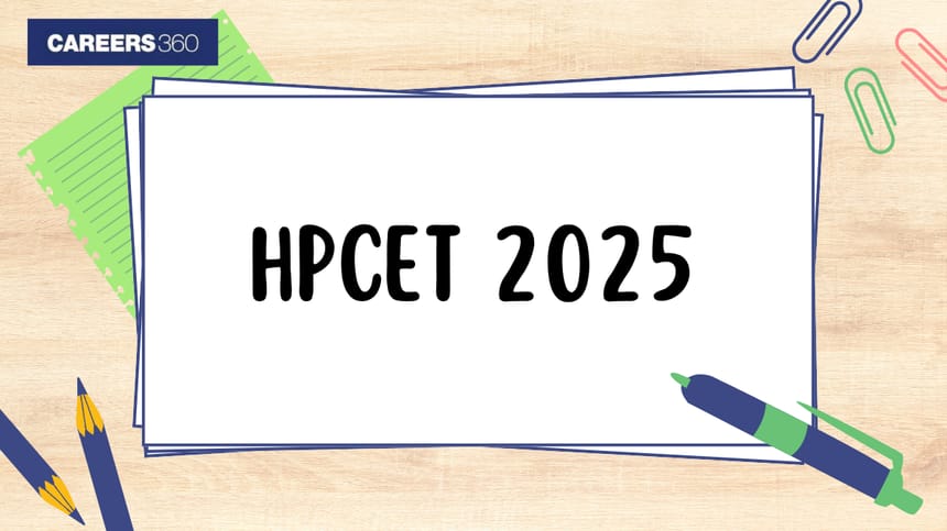 HPCET 2025- Date (Out), Application Form, Syllabus, Pattern, Cutoff