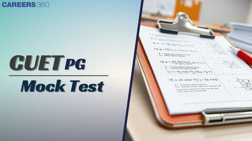 CUET PG Mock Test 2025, Free Online: Direct Link to Practice & PDF, Practice Test