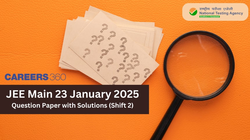 JEE Mains 2025 January 23 Shift 2 Question Paper with Solutions