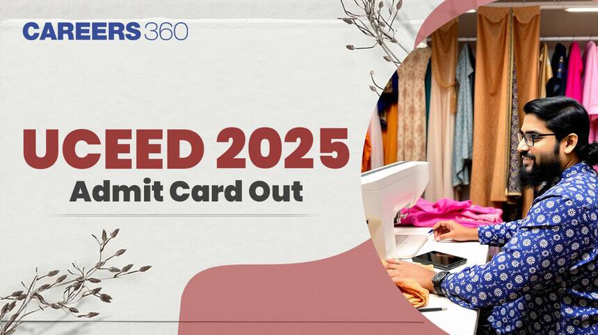 IIT Bombay UCEED 2025 Admit Card Out at uceed.iitb.ac.in