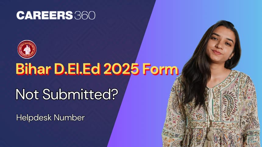 Bihar DElEd 2025 Online Form Not Submitted: How to file Grievance?