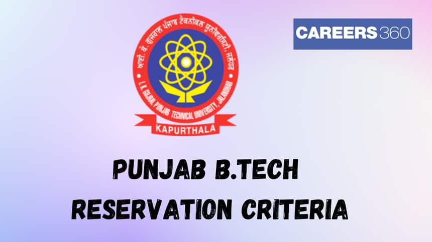 Punjab B.Tech Reservation Criteria 2025 - Seat Reservation, Quota, Documents Required