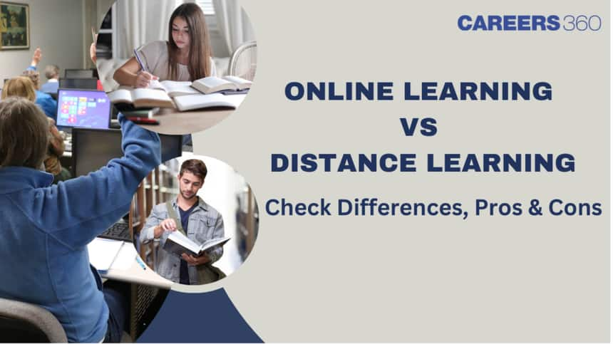 Online Learning Vs Distance Learning: Check Differences, Pros & Cons