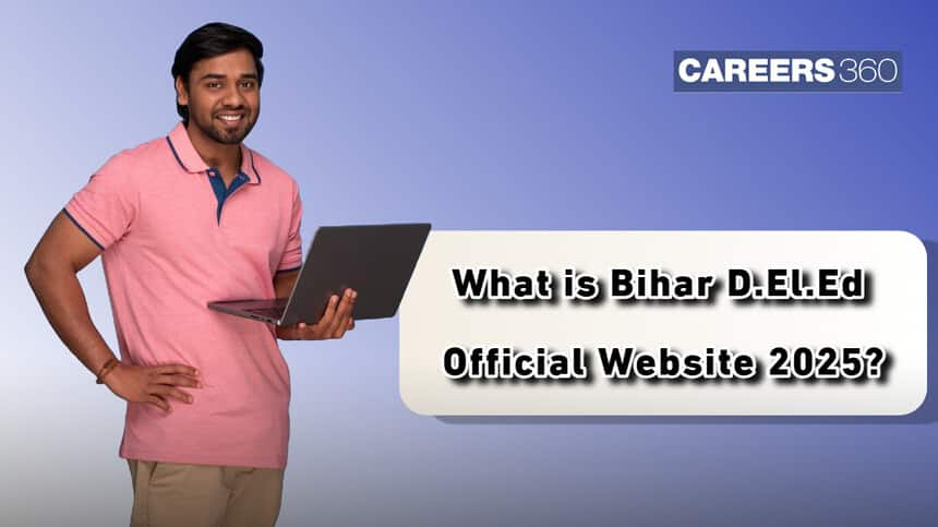 Bihar DElEd Official Website 2025 - Apply Online @deledbihar.com, Government Colleges