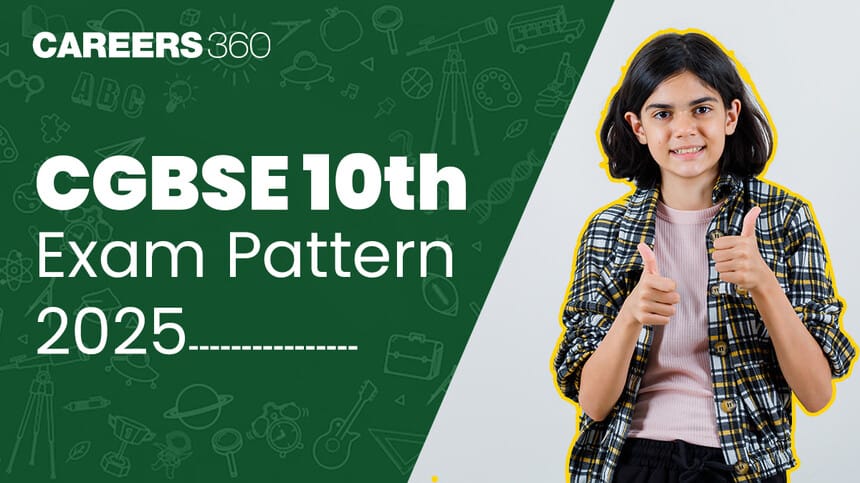 CGBSE 10th Exam Pattern 2025: Updated Marking Scheme and Paper Format