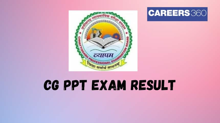 CG PPT Result 2025 – Download Scorecard, Merit List Here