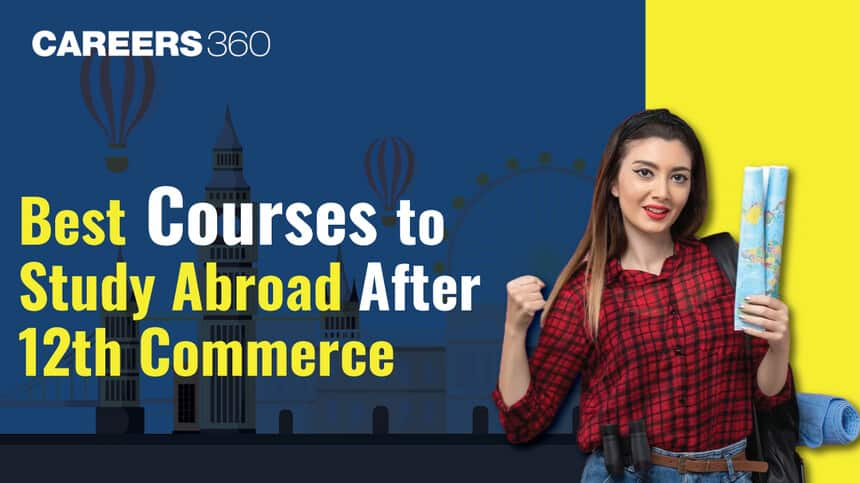 Best Courses to Study Abroad after 12th Commerce in 2025