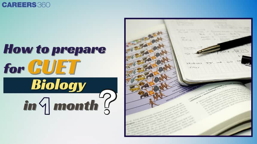 How to Prepare for CUET Biology 2025 in 1 Month