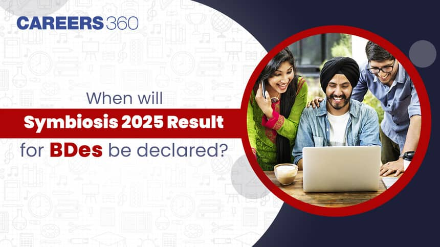 When will Symbiosis 2025 Result for BDes be Declared?