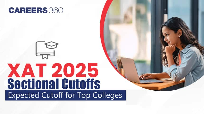 XAT 2025 Sectional Cutoff: Check Expected Cutoffs For Top Colleges