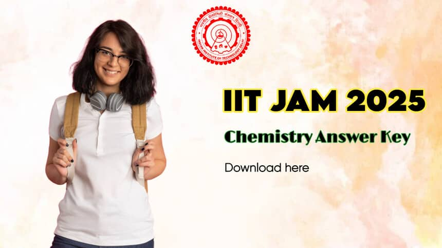 JAM Chemistry Answer Key 2025 Out: Download Final Answer Key PDF for All Codes