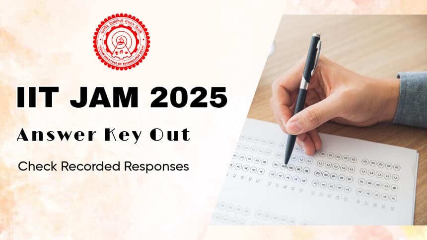 IIT JAM Answer Key 2025 (Out), PDF Download@jam2025.iitd.ac.in, Final Answer Key