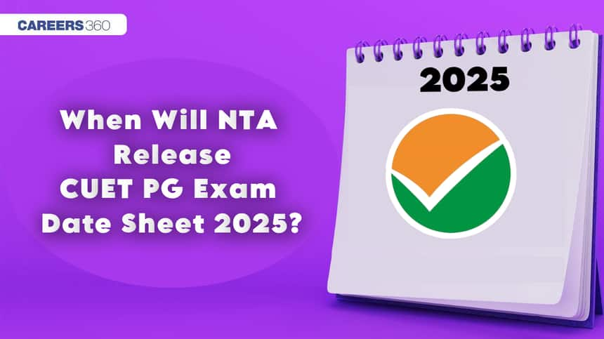 When Will NTA Release CUET PG Exam Date Sheet 2025?