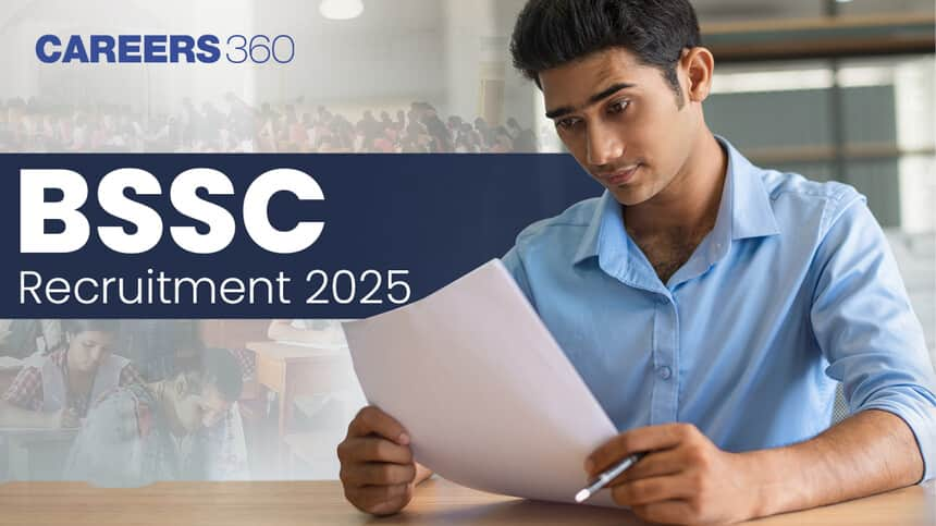 BSSC Recruitment 2025 - Dates, Vacancies, Eligibility, Exam Pattern, Syllabus