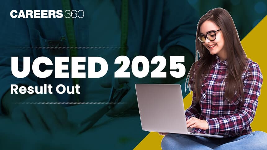 UCEED 2025 Result Out - Check How to Download UCEED Result