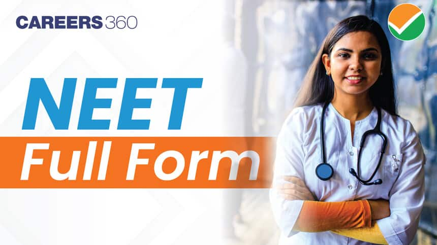 NEET Full Form - Detailed Guide About NEET Exam