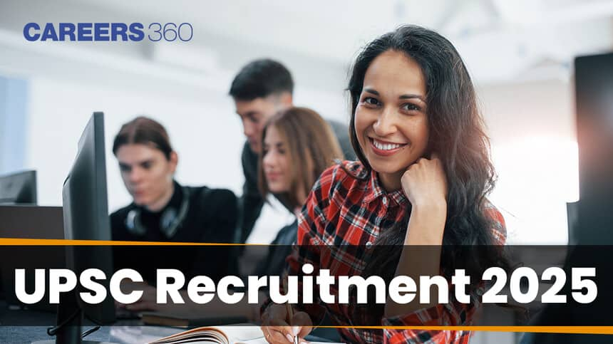 UPSC Recruitment 2025 - Vacancies, Dates, Eligibility, Exam pattern