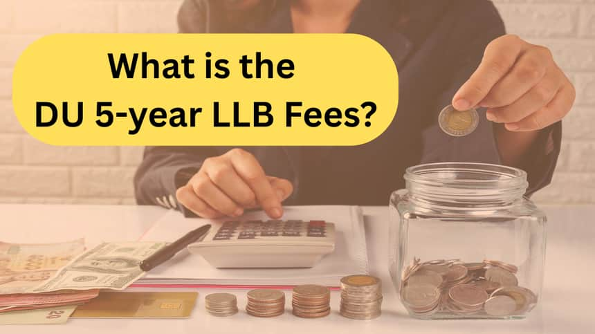 Delhi University 5-year LLB Fees 2025: Here’s the Detailed Fee Structure