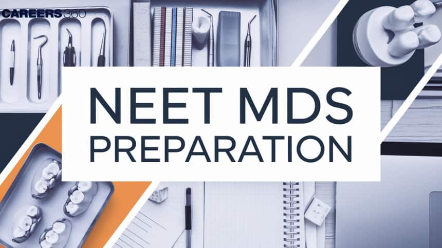 NEET MDS Preparation 2025 - Strategy & Important Topics for NEET MDS