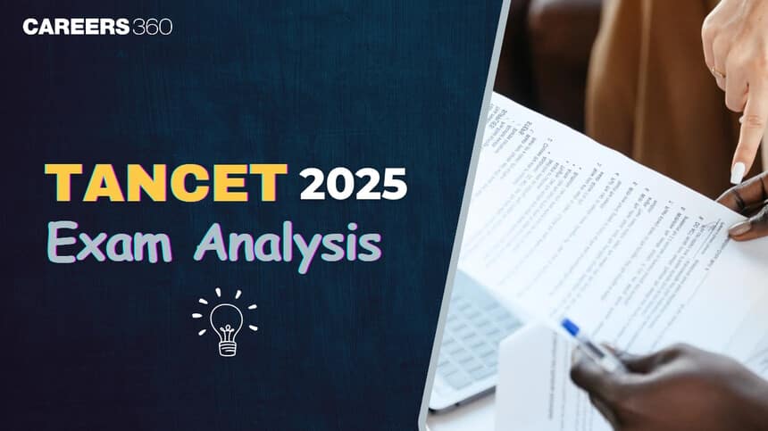 TANCET MBA 2025 Exam Analysis Released: Difficulty Level, Memory-Based Questions & Sectional Review